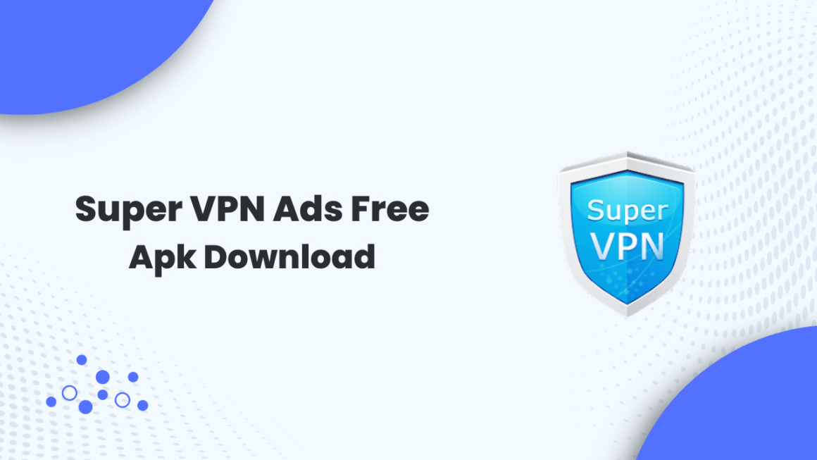 super free vpn apk download